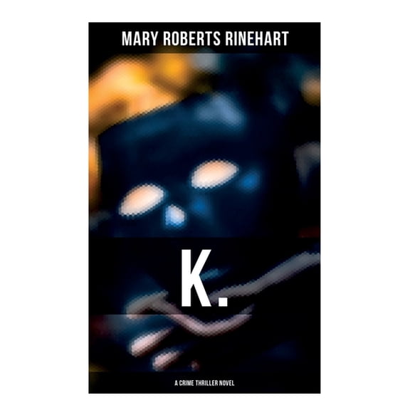 K. (A Crime Thriller Novel), (Paperback)