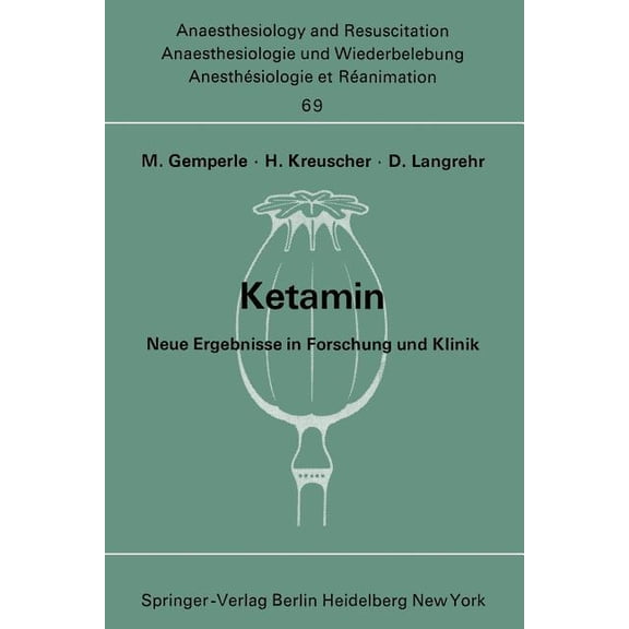 Anaesthesiologie Und Intensivmedizin Ana Ketamin: Neue Ergebnisse in Forschung Und Klinik, Book 69, (Paperback)