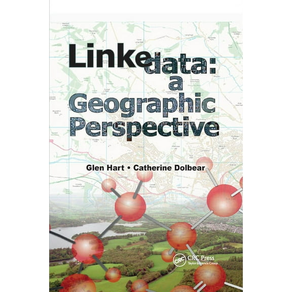 Linked Data: A Geographic Perspective, (Paperback)