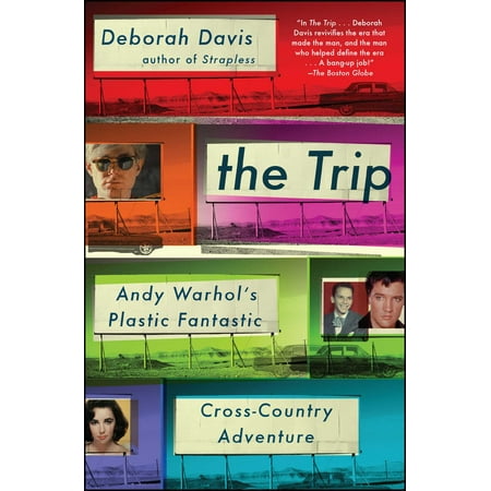 The Trip : Andy Warhol's Plastic Fantastic Cross-Country (Best Cross Country Trip)