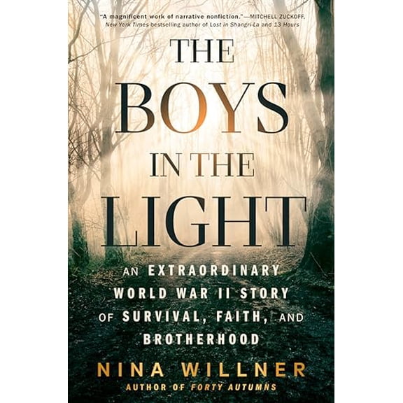 Pre-Owned The Boys in the Light: An Extraordinary World War II Story of Survival, Faith, and Brotherhood (Hardcover) by Nina Willner