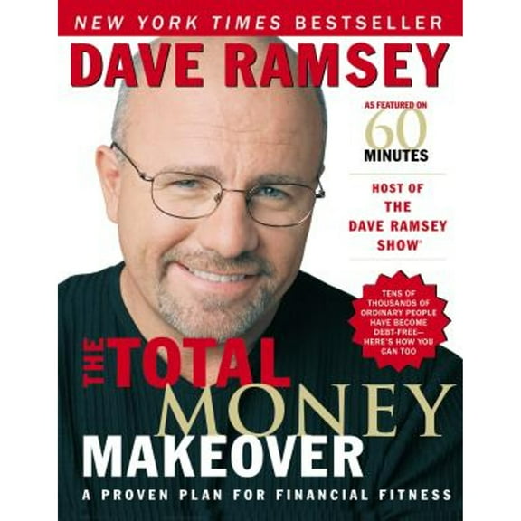 The Total Money Makeover: A Proven Plan for Financial Fitness (Hardcover) by Dave Ramsey, Thomas Nelson Publishers