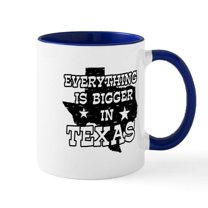 CafePress - Everything Is Bigger In Texas Mug - 11 oz Ceramic Mug - Novelty Coffee Tea Cup