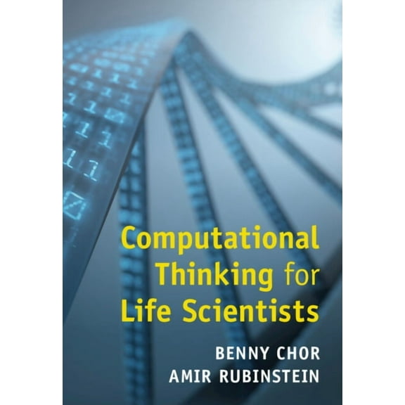 Computational Thinking for Life Scientists, (Hardcover)