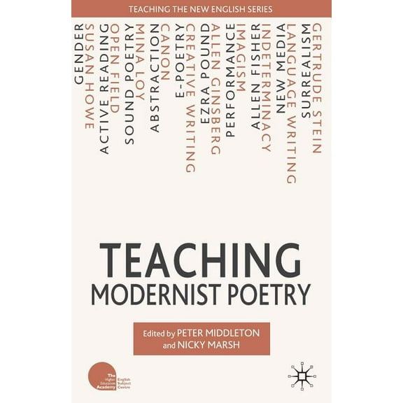 Teaching the New English Teaching Modernist Poetry, (Paperback)