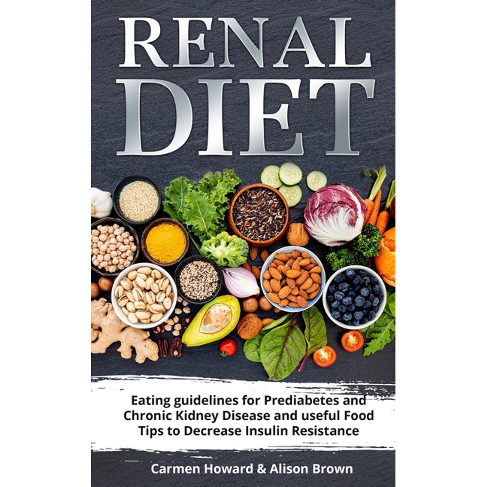 Renal Diet (2 Books in 1) Eating Guidelines for Prediabetes and