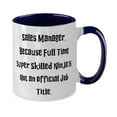 thumbnail image 2 of Sales Manager. Because Full Time Super. Two Tone 11oz Mug, Sales manager Present From Team Leader, Beautiful Cup For Coworkers, Gifts for coworkers under, Gift ideas for coworkers, Unique gifts for, 2 of 2