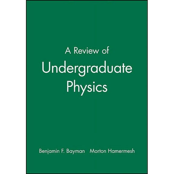 A Review of Undergraduate Physics, (Paperback)