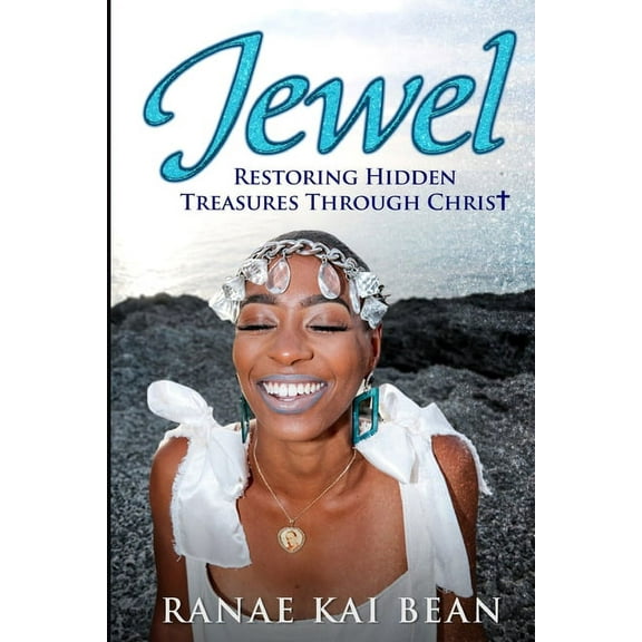 Jewel: Restoring Hidden Treasures Through Christ, (Paperback)