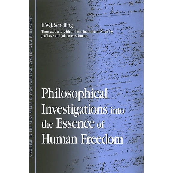 Suny Contemporary Continental Philosophy Philosophical Investigations into the Essence of Human Freedom, (Paperback)