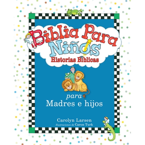 Pre-Owned Biblia Para Niños: Historias Para Madres E Hijos (Hardcover) 0789922630 9780789922632