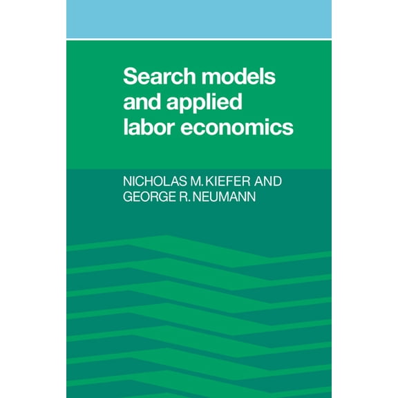 Search Models and Applied Labor Economics, (Paperback)
