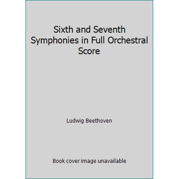 Pre-Owned Sixth and Seventh Symphonies in Full Orchestral Score (Paperback) 0486233790 9780486233796