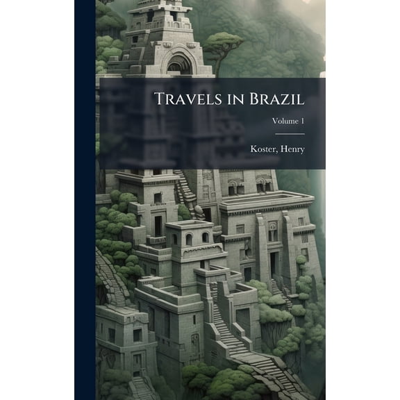 Travels in Brazil, (Hardcover)