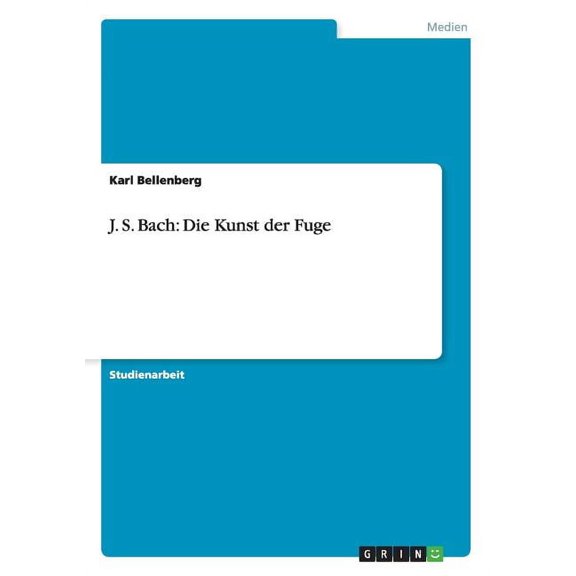 J. S. Bach: Die Kunst der Fuge (Paperback)