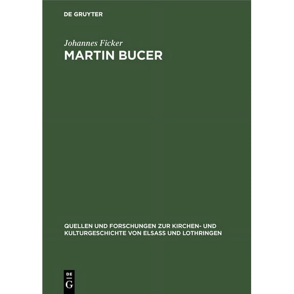 Quellen Und Forschungen Zur Kirchen- Und Martin Bucer, Book 5, (Hardcover)