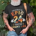 thumbnail image 3 of 24Th Birthday For 24 Years Old Epic Looks Like TShirt, 3 of 5