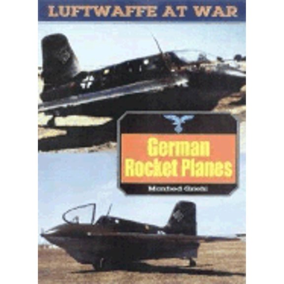 Pre-Owned Luftwaffe at War: Luftwaffe 14 : German Rocket Planes (Series #14) (Paperback)