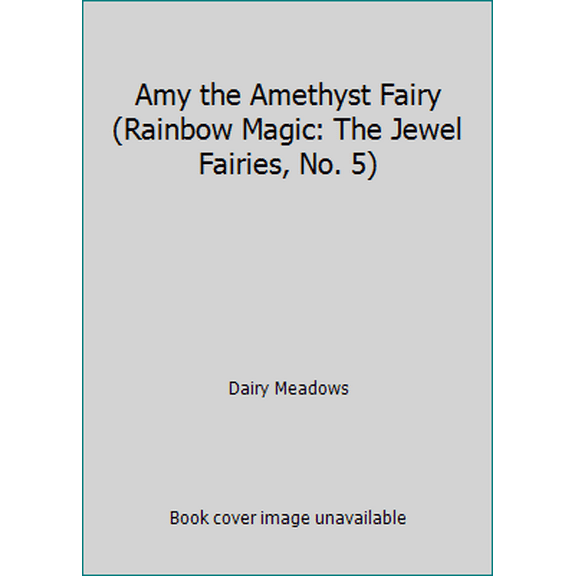 Pre-Owned Amy the Amethyst Fairy (Rainbow Magic: The Jewel Fairies, No. 5) (Paperback) 0545011922 9780545011921