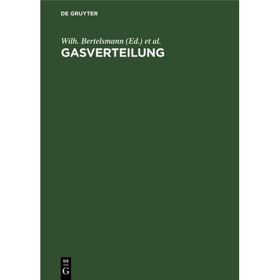 Gasverteilung: Genormtes Stadtgas Zwischen Erzeugung Und Verbrauch, (Hardcover)
