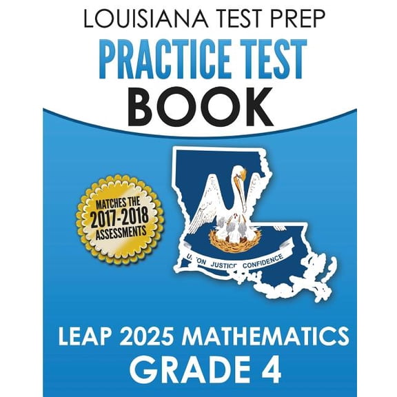 Louisiana Test Prep Practice Test Book Leap 2025 Mathematics Grade 4: Practice and Preparation for the Leap 2025 Tests