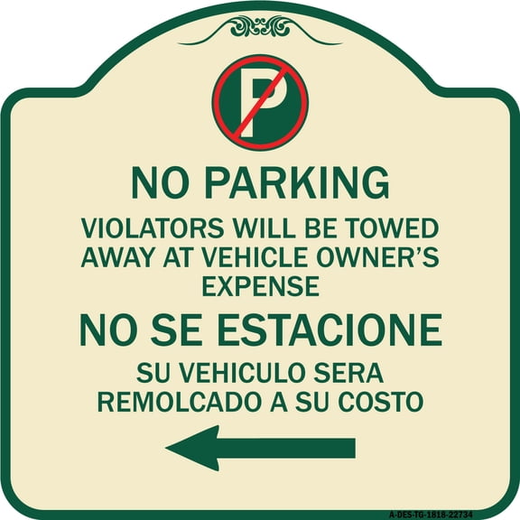 SignMission Designer Series Sign - Violators Will Be Towed Away at Vehicle Owners With Symbol No Se Extacione Su Vehiculo Sera Remolcado a Costa Suyo | Tan & Green 18" X 18" Heavy-Gauge