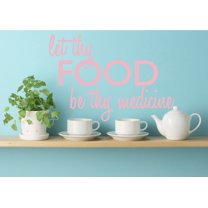 Let Thy Food Be Thy Medicine Kitchen Wall Art Cooking Quote Decal