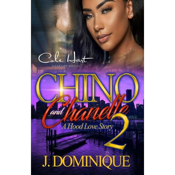 Chino And Chanelle 2: A Hood Love Story (Paperback) by J Dominique