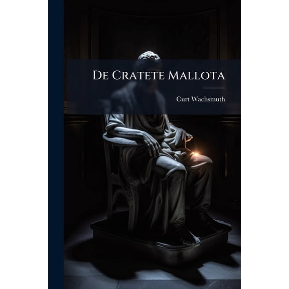 De Cratete Mallota (Latin Edition)