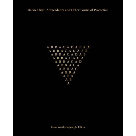 Harriet Bart : Abracadabra and Other Forms of Protection (Hardcover)