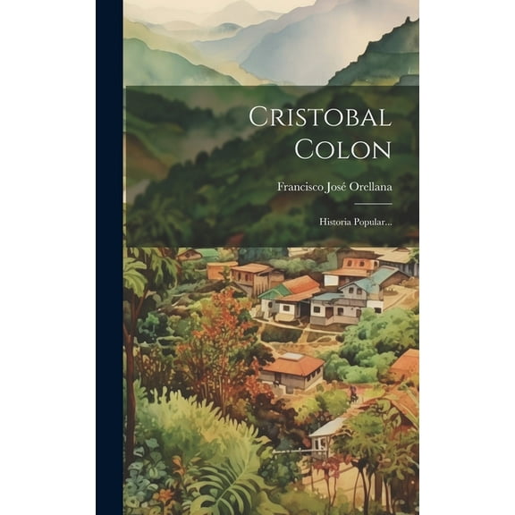 Cristobal Colon: Historia Popular... (Hardcover)