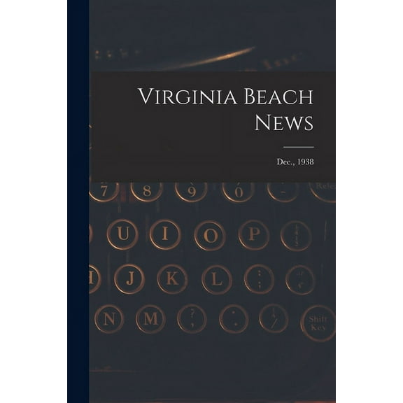Virginia Beach News; Dec., 1938, (Paperback)
