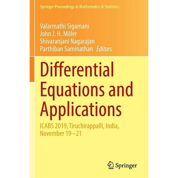 Springer Proceedings in Mathematics & St Differential Equations and Applications: Icabs 2019, Tiruchirappalli, India, November 19-21, Book 368, (Paperback)