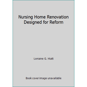 Nursing Home Renovation Designed for Reform, Used [Hardcover]
