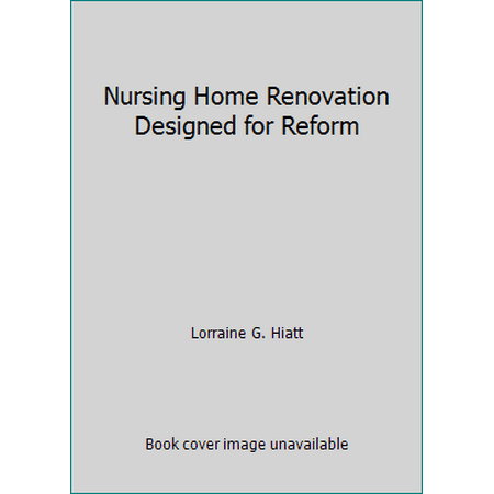 Nursing Home Renovation Designed for Reform, Used [Hardcover]