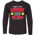 thumbnail image 3 of Inktastic That's My Awesome Sister Out There with Softballs Long Sleeve Youth T-Shirt, 3 of 5