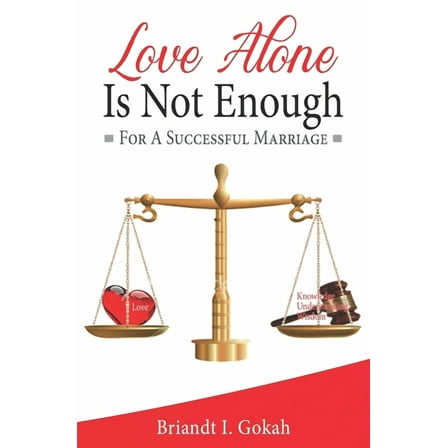 Love Alone Is Not Enough for a Successful Marriage, (Paperback)