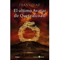 thumbnail image 1 of Libro El Ultimo Avatar De Quetzacoatl Tapa Blanda, Autor Frank Diaz, Editorial Grijalbo Grijalbo 9786073805452, 1 of 2