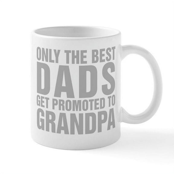 CafePress - Only The Best Dads Get Promoted To Grandpa Mugs - 11 oz Ceramic Mug - Novelty Coffee Tea Cup