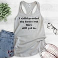 thumbnail image 2 of I Childproofed My House But They Still Get In Tank Top, Ladies Racerback Tank Top, Sarcastic Sassy Mom Tank, Silver Gray, Large, 2 of 3