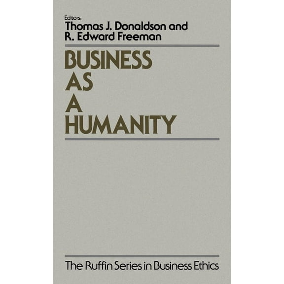 The ^Aruffin Business Ethics Business as a Humanity, (Hardcover)