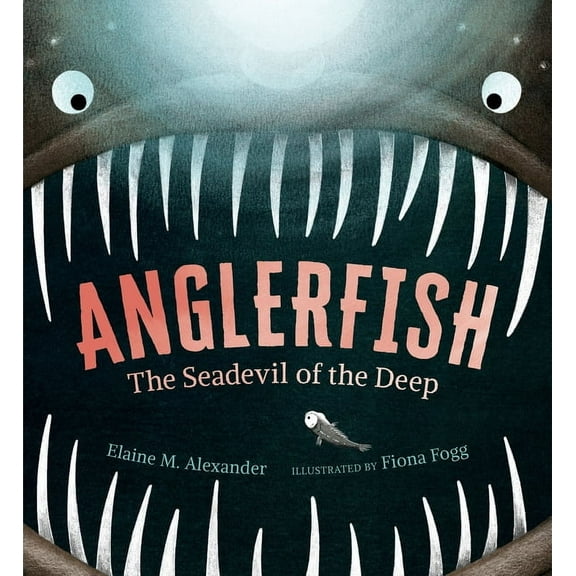 Creatures of the Deep Anglerfish: The Seadevil of the Deep, (Paperback)