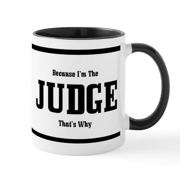 CafePress - Judge Mug - 11 oz Ceramic Mug - Novelty Coffee Tea Cup