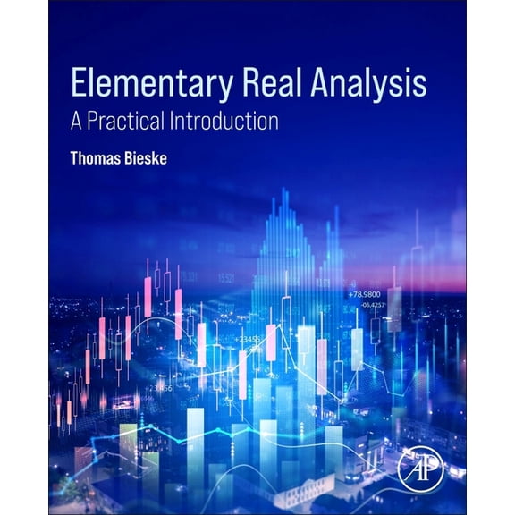 Elementary Real Analysis: A Practical Introduction, (Paperback)