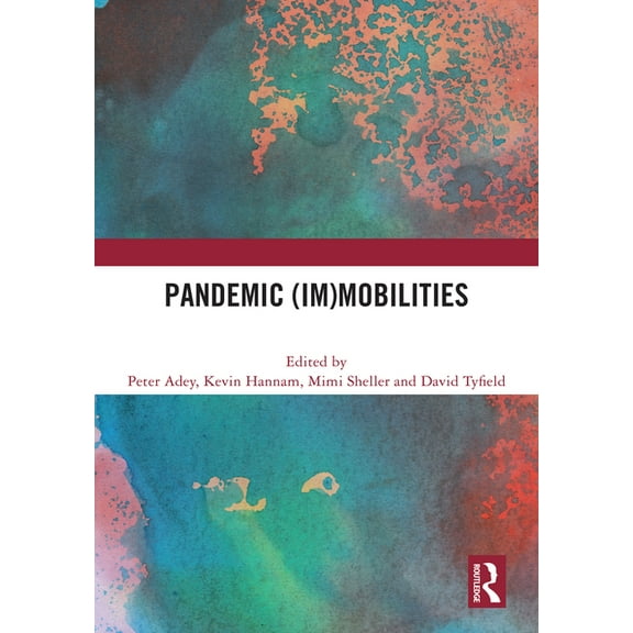Pandemic (Im)mobilities, (Hardcover)