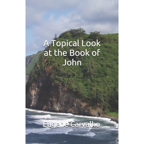 A Topical Look at the Book of John