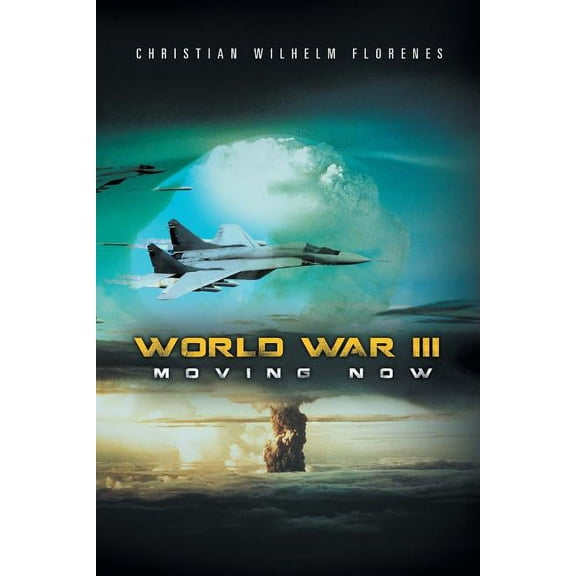 World War III: Moving Now, (Paperback)