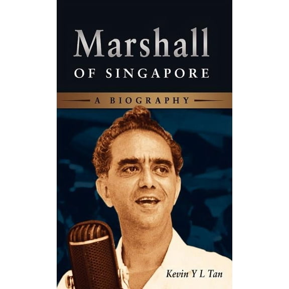 Marshall of Singapore: A Biography (Hardcover)