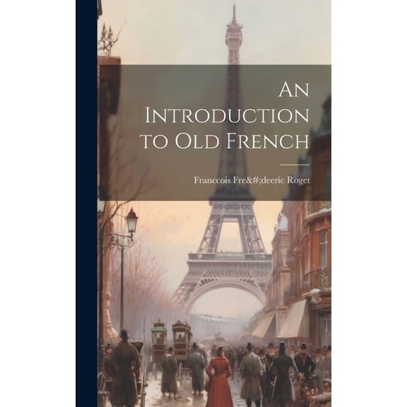 An Introduction to old French (Hardcover)