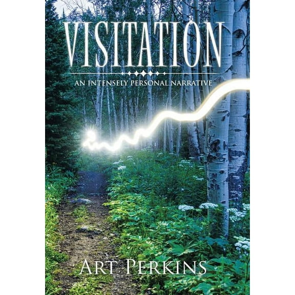 Visitation: An Intensely Personal Narrative (Hardcover)